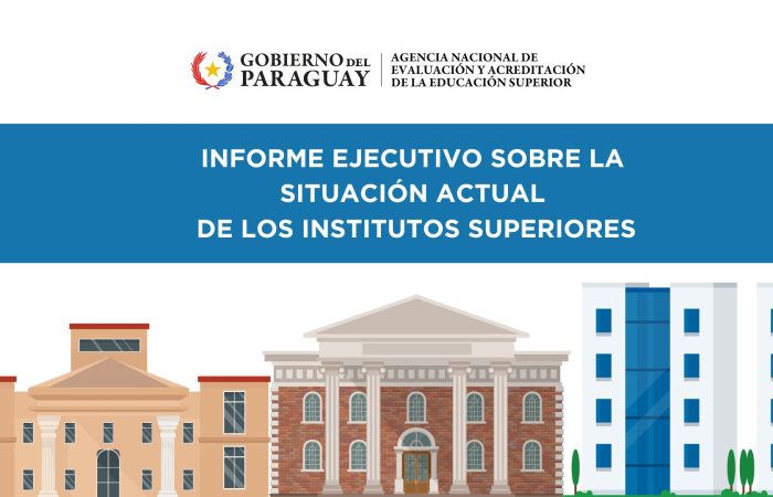 Informe ejecutivo sobre la situación actual de los Institutos Superiores